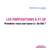 Les prépositions à et de : prendrez-vous une tasse à / de thé ?