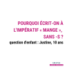 pourquoi écrit-on à l'impératif "mange" sans -s