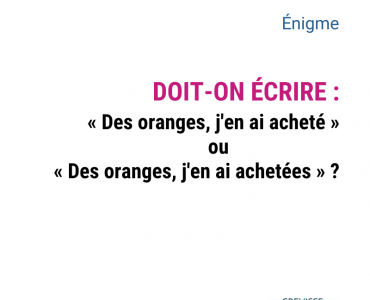 des oranges j'en ai acheté ou j'en ai achetées